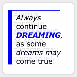 Always continue dreaming, #giftoriginal Sticker